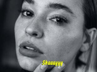 Shaaayyy
