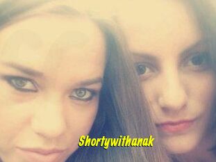 Shortywithanak