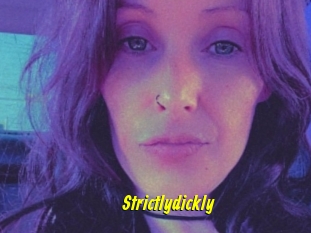 Strictlydickly
