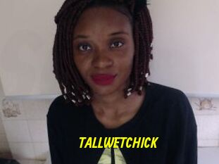 TALLWETCHICK