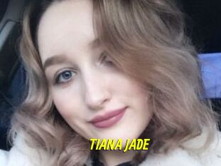 TIANA_JADE