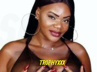 TROPHYXXX