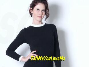TellMeYouLoveMe