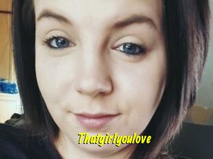 Thatgirlyoulove