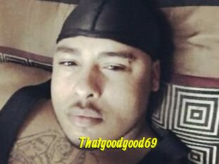 Thatgoodgood69