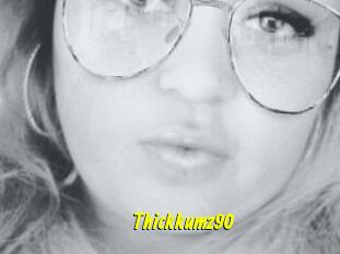 Thickkumz90