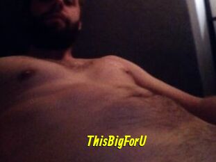 ThisBigForU