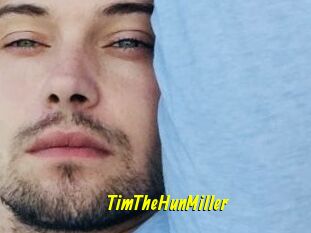 TimTheHunMiller