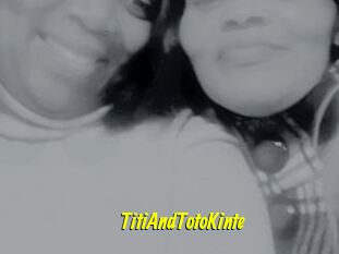 TitiAndTotoKinte