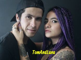 TomAndLana