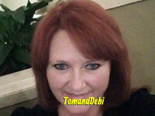 TomandDebi