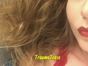 TraumaTease