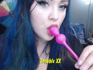 Trouble_XX