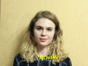 TryLoveMe
