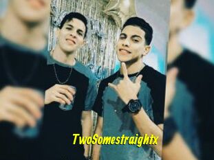 TwoSomestraightx