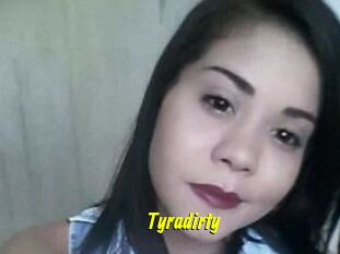 Tyradirty