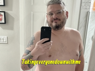 Takingeveryonedownwithme