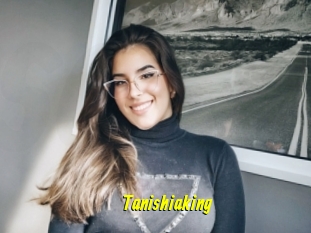 Tanishiaking