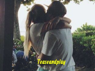 Teaseandplay