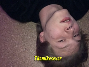 Themikesever