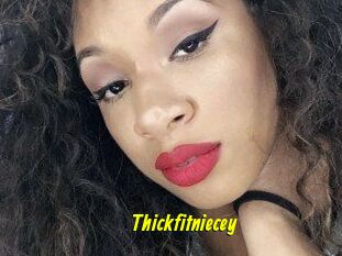Thickfitniecey