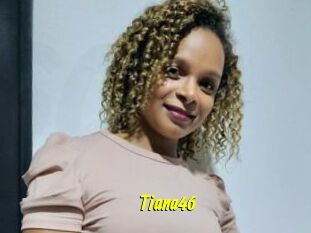 Tiana46