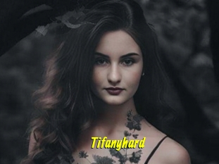 Tifanyhard