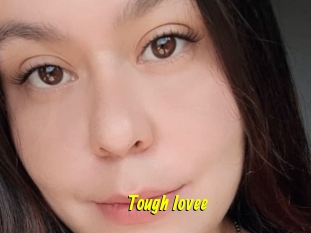Tough_lovee