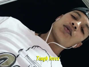 Tough_lovex