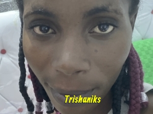 Trishaniks