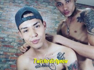 Twisterdirtynow