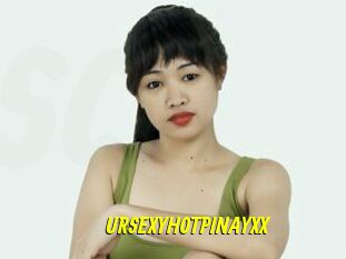 URSEXYHOTPINAYXX
