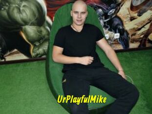 UrPlayfulMike