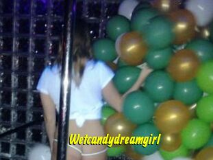 Wetcandydreamgirl