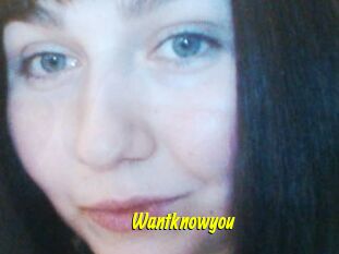 Wantknowyou
