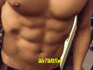 WeTWOfine