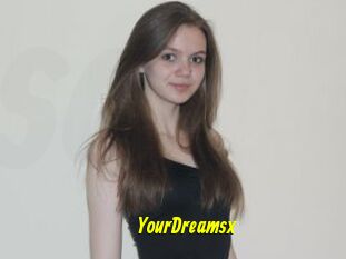 YourDreamsx