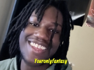 Youronlyfantasy