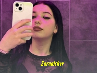 Zaraatcher